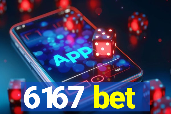 6167 bet