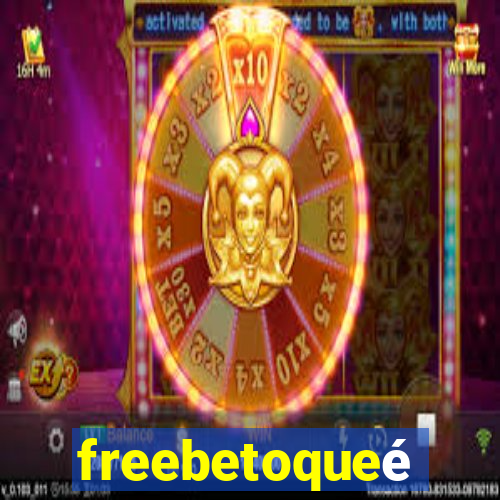 freebetoqueé