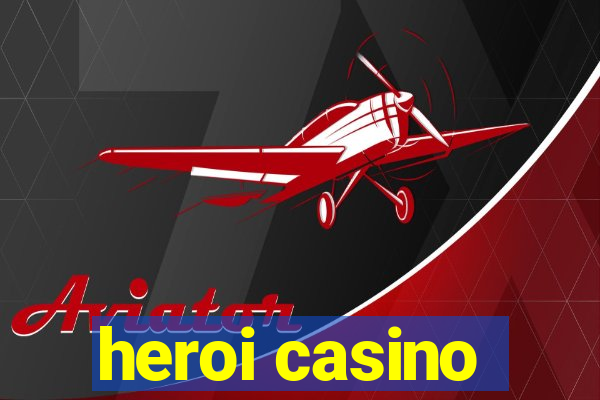 heroi casino