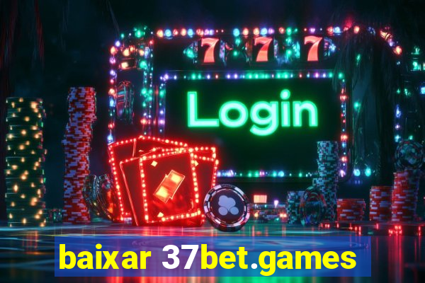 baixar 37bet.games