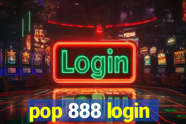 pop 888 login