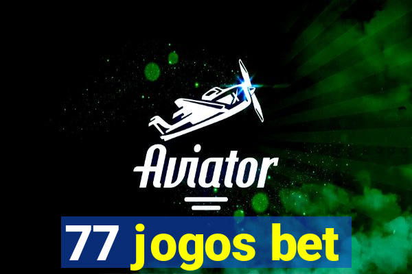 77 jogos bet