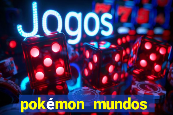 pokémon mundos elementais download apk