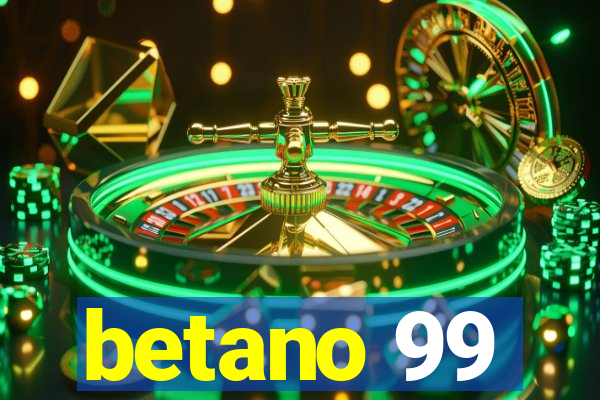 betano 99