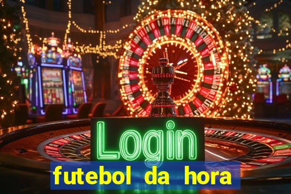 futebol da hora 3.7 ao vivo