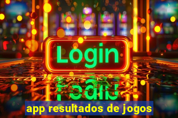 app resultados de jogos