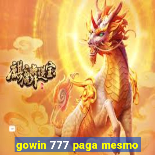 gowin 777 paga mesmo