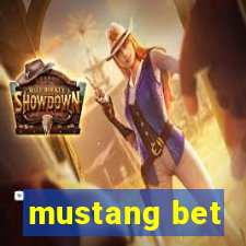 mustang bet