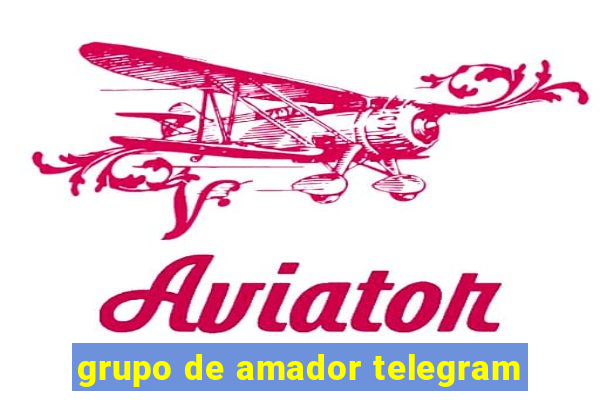 grupo de amador telegram