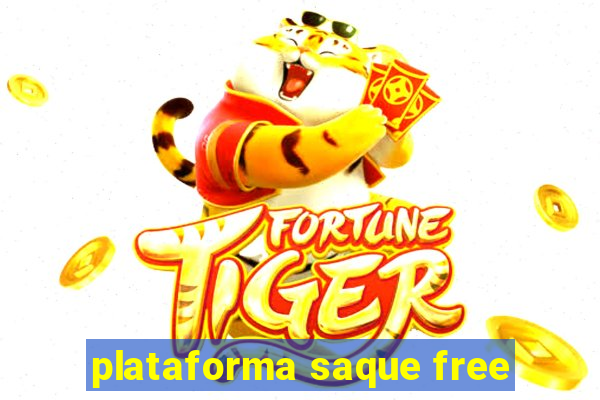 plataforma saque free