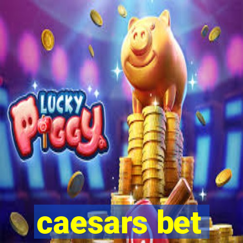 caesars bet