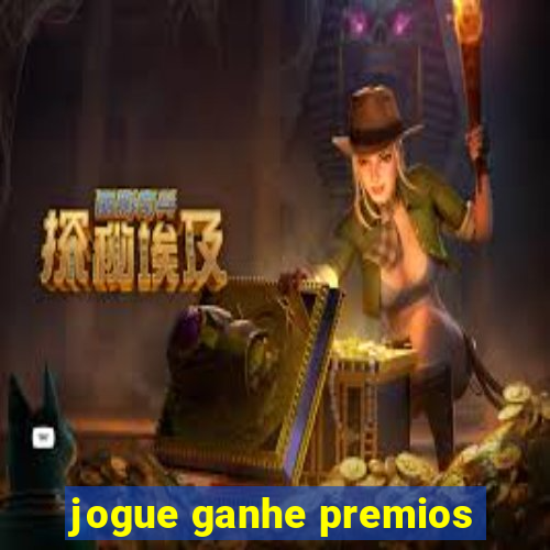 jogue ganhe premios