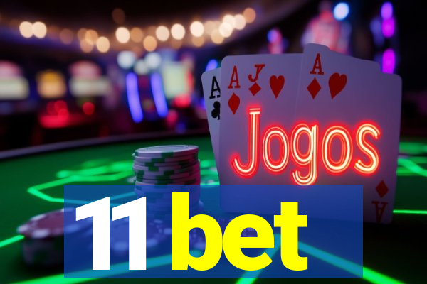 11 bet