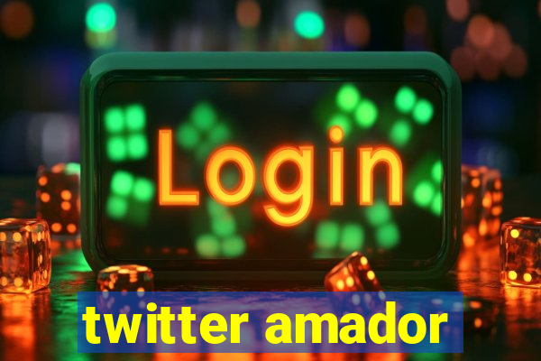 twitter amador