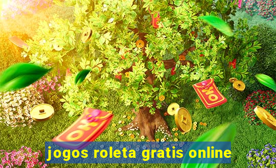 jogos roleta gratis online