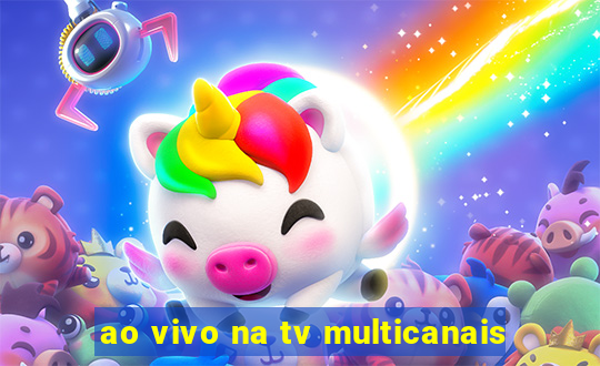 ao vivo na tv multicanais