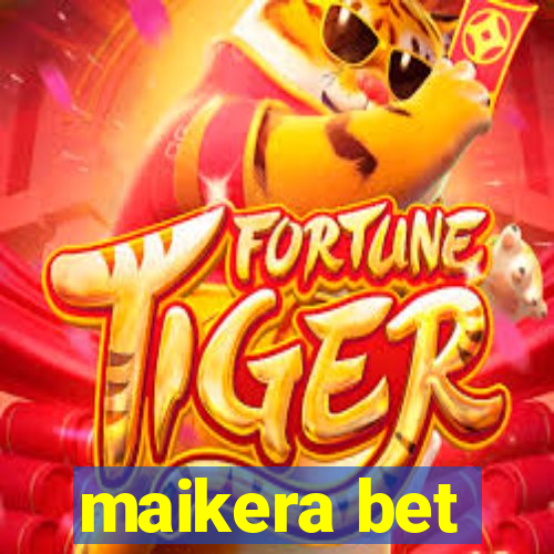 maikera bet