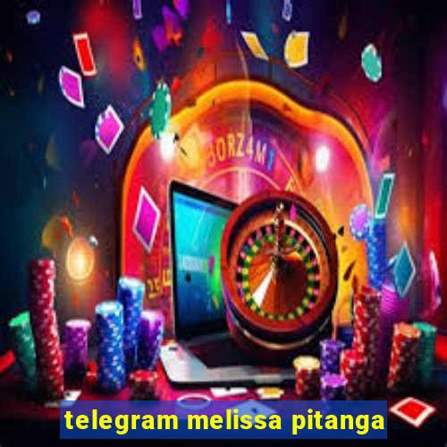 telegram melissa pitanga