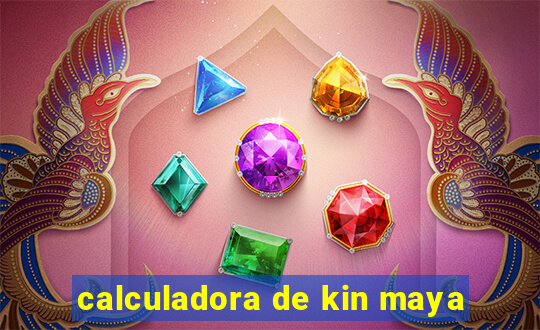 calculadora de kin maya