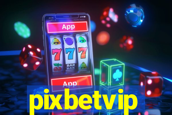 pixbetvip