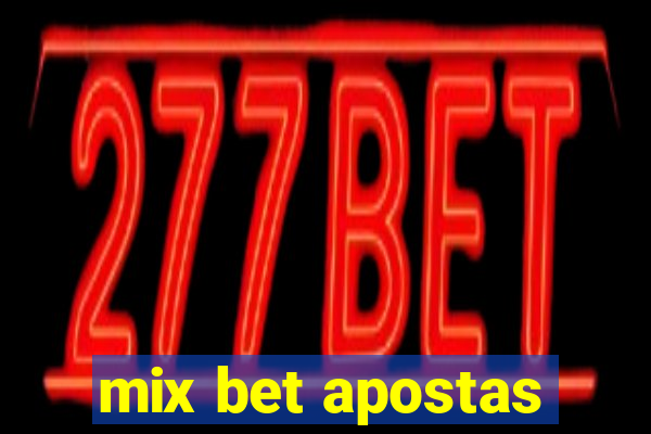 mix bet apostas