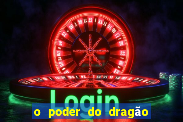 o poder do dragão by diogo barros