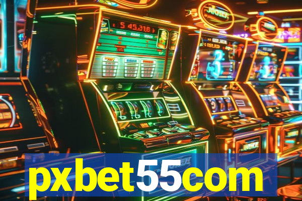 pxbet55com