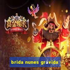 brida nunes grávida