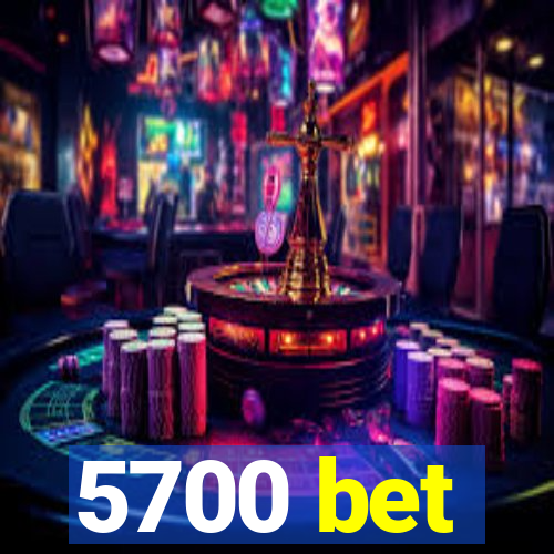 5700 bet