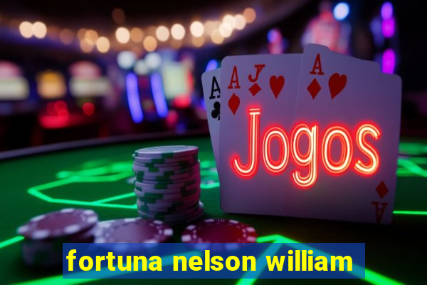 fortuna nelson william