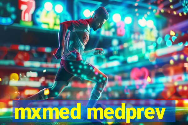 mxmed medprev