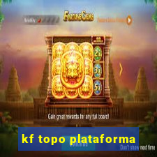 kf topo plataforma