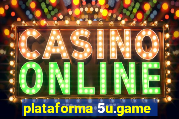 plataforma 5u.game