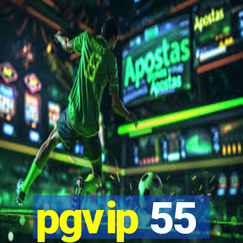 pgvip 55