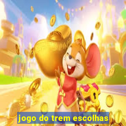 jogo do trem escolhas