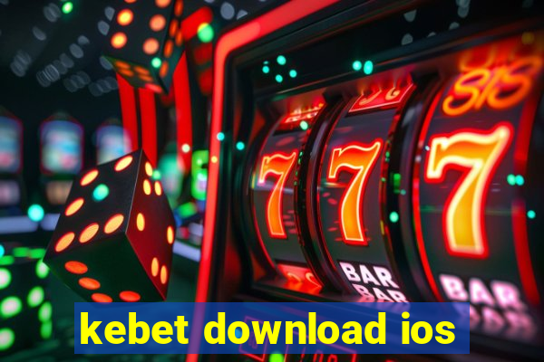 kebet download ios