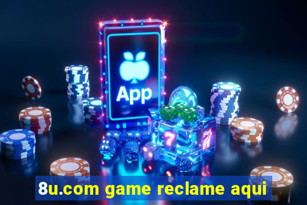 8u.com game reclame aqui