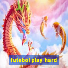 futebol play hard