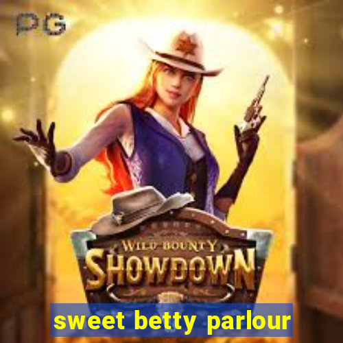 sweet betty parlour