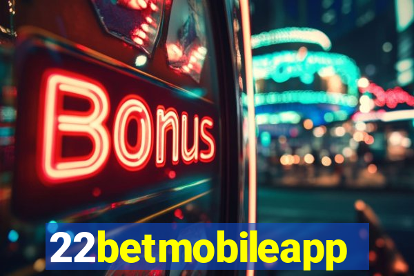 22betmobileapp