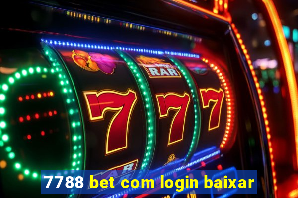 7788 bet com login baixar