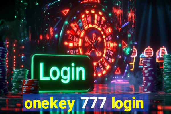 onekey 777 login