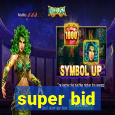 super bid