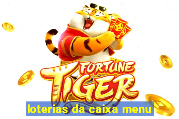 loterias da caixa menu