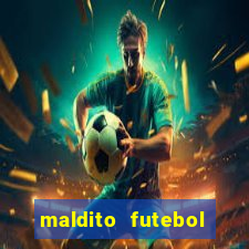 maldito futebol clube dublado download