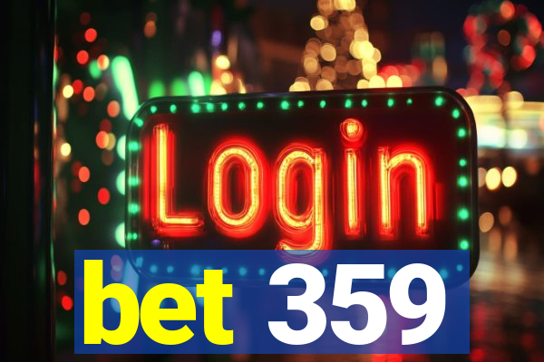 bet 359