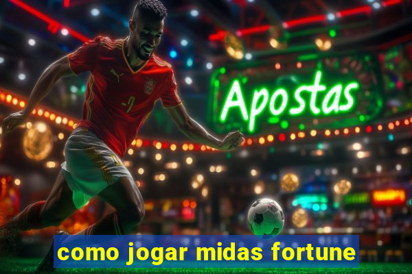 como jogar midas fortune