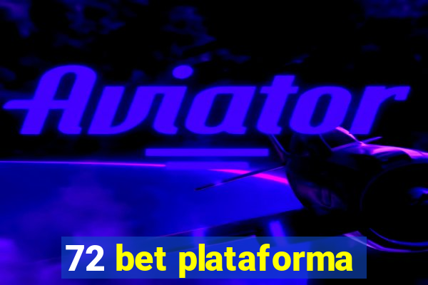 72 bet plataforma