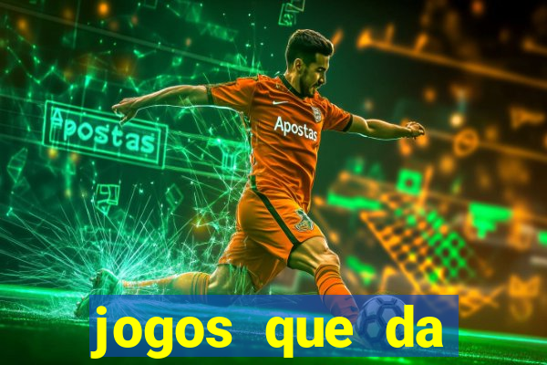 jogos que da dinheiro de verdade sem depositar