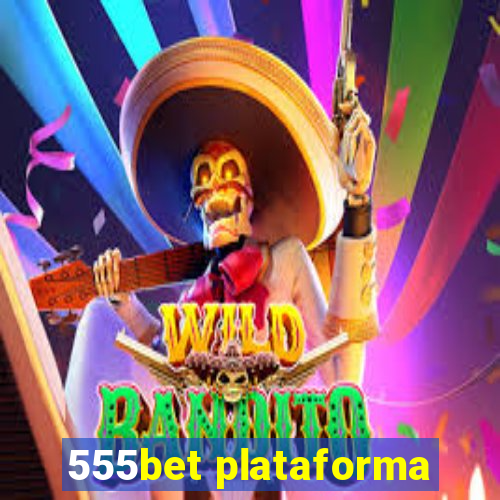 555bet plataforma